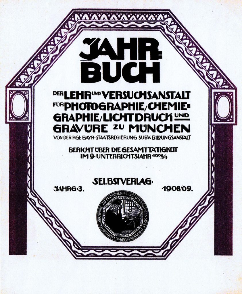 Jahrbuch der Lehr- und Versuchsanstalt für Photographie/Chemiegraphie/Lichtdruck und Gravüre zu München. Bericht über die Gesamttätigkeit im 9. Unterrichtsjahr 1908/09.