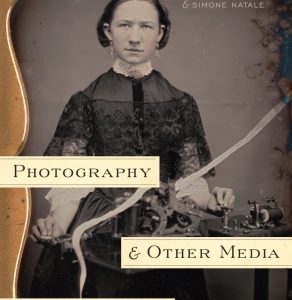 Szegedy-Maszák Zsuzsanna: Photography and Other Media in the Nineteenth Century
